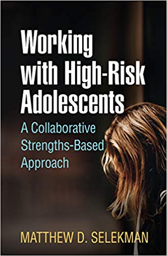 Click here to purchase WORKING WITH HIGH-RISK ADOLESCENTS: A COLLABORATIVE STRENGTHS-BASED THERAPY APPROACH from Amazon.com